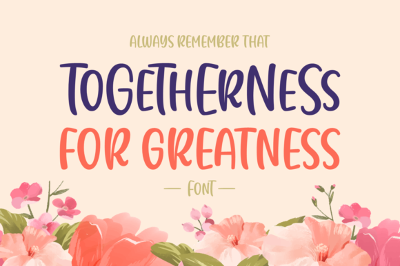 Togetherness for Greatness: A Script Font for Brand Growth